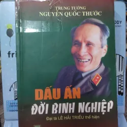 Sách: Dấu ấn đời binh nghiệp - Tác giả: Đại tá Lê Hải Triều (A3)