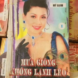 Tiểu thuyết lãng mạn Việt Nam MƯA GIÔNG KHÔNG LẠNH LẼO (Mỹ Hạnh)