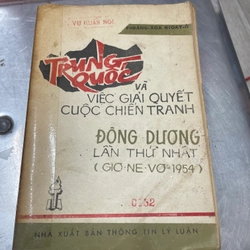 Trung Quốc Và Việc Giải Quyết Cuộc Chiến Tranh Đông Dương - NXB Lý Luận  .56