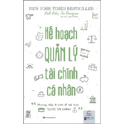 Kế Hoạch Quản Lý Tài Chính Cá Nhân - Phương Pháp 9 Bước Để Đạt Được Tự Do Tài Chính - Vicki Robin, Joe Dominguez