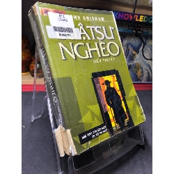 Luật sư nghèo 2001 mới 50% ố bẩn rách góc gáy John Grisham HPB0906 SÁCH VĂN HỌC