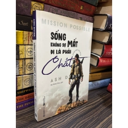 Sống không sợ mất đi là phải chất - Ash Dykes