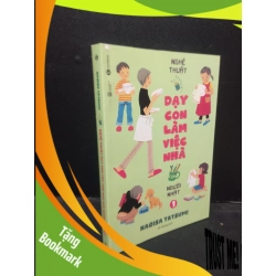(TẶNG BOOKMARK) Nghệ thuật dạy con làm việc nhà của người Nhật 1 Nagisa Tatsumi 2019 Mới 90% tróc bìa nhẹ RBK.ASB0309