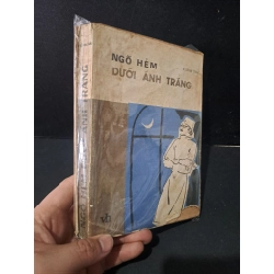 Ngõ hẻm dưới ánh trăng mới 60% bẩn bìa, ố vàng, rách gáy, rách bìa 1982 Xtefan Xvaig HCM1604 VĂN HỌC Blogmeo 27525