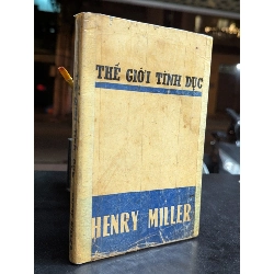 Thế giới tính dục - Henry Miller ( bản dịch Hoài Lãng Tử ) 740241
