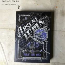 Arsène Lupin - Siêu Trộm Hào Hoa - Mật Mã 813 | Maurice Leblanc
