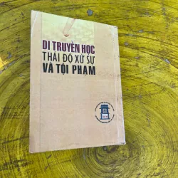 DI TRUYỀN HỌC THÁI ĐỘ XỬ SỰ VÀ TỘI PHẠM- N. DOUBININE- I.KARPIETS-V.KOUDRIAVTSEV 729156