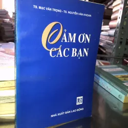 Cảm ơn các bạn - Mạc Văn Trọng - Nguyễn Văn Khoan 