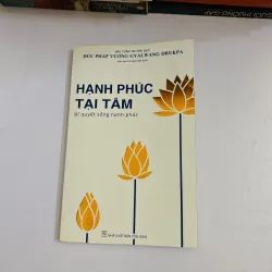 Hạnh phúc tại tâm - bí quyết sống hạnh phúc - đức Pháp Vương Gyalwang Drukpa