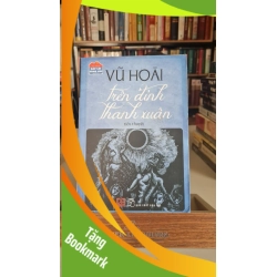 (TẶNG BOOKMARK) Trên đỉnh thanh xuân - Vũ Hoài Sách văn học RBK0302 954506