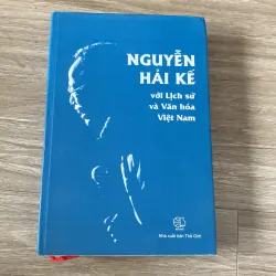 NGUYỄN HẢI KẾ VỚI LỊCH SỬ VÀ VĂN HÓA VIỆT NAM 937360