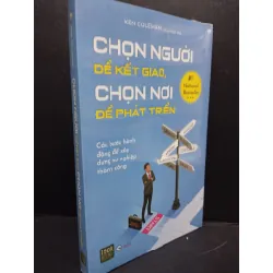 [Sách Cũ SCGR] Chọn Người Để Kết Giao, Chọn Nơi Để Phát Triển mới 90% bẩn nhẹ, còn seal HCM2105 Ken Coleman SÁCH KỸ NĂNG