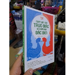 (TẶNG BOOKMARK) Ngay bây giờ trực giác sẽ giúp bạn sắc bén - James Biết Tuốt - 2019 mới 90% - KỸ NĂNG - RBK0111