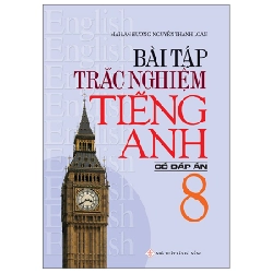 Bài tập Trắc Nghiệm TA 8 (CĐA) - Mai Lan Hương - Nguyễn Thanh Loan (2022) New 100% HCM.PO 31973