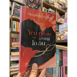 Yêu nhau trong lo âu - Nguyễn Đông Thức