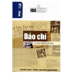 100 Câu Hỏi Về Gia Định Sài Gòn - Báo Chí Ở Thành Phố Hồ Chí Minh - Trương Ngọc Tường, Nguyễn Ngọc Phan