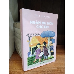 Ngàn nụ hôn cho em - Tillie Cole