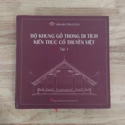 Sách kiến trúc: Bộ khung gỗ trong di tích kiến trúc cổ truyền Việt tập 1