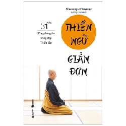 Thiền Ngữ Giản Đơn - 31 Ngày Sống Đơn Giản - Sống Đẹp - Thiền Tập - Shunmyo Masuno