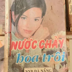 Tiểu thuyết lãng mạn Việt Nam: NƯỚC CHẢY HOA TRÔI (Khánh Vân)