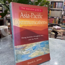 The executive guide to Asia - Pacific Communications