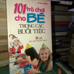 101 trò chơi cho bé trong các buổi tiệc - Jane Kemp