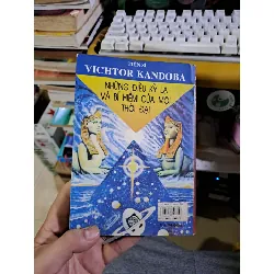 Những điều kỳ lạ và bí hiểm của mọi thời đại Tiến sĩ Vichtor Kandoba mới 80% ố 2004 LỊCH SỬ - CHÍNH TRỊ - TRIẾT HỌC HCM1709 559997