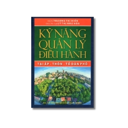 Kỹ năng quản lý điều hành tại ấp-thôn-tổ dân phố - Trương Thị Hiền
