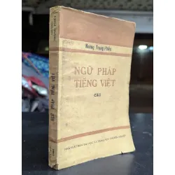 Ngữ pháp tiếng việt câu - Hoàng Trọng Phiến