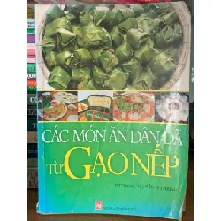 Các món ăn dân dã từ gạo nếp – Tứ Trang, Nguyễn Thị Phụng 561298