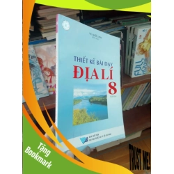 (TẶNG BOOKMARK) Thiết kế bài dạy địa lí 8 tập hai - Quốc Lịch 2005 Sách giáo khoa - giáo trình RBK-AK19