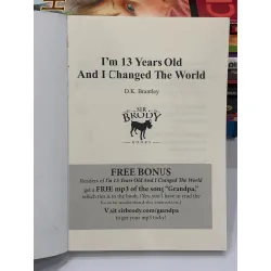 I’m 13 Years Old and I Changed the World – D.K. Brantley 559507