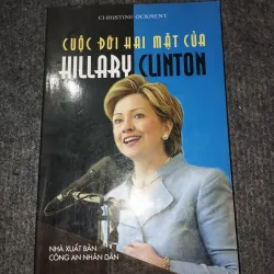 CUỘC ĐỜI HAI MẶT CỦA HILLARY CLINTON