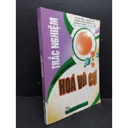 Trắc nghiệm theo chuyên đề hóa vô cơ mới 80% ố nhẹ 2019 HCM2608 GIÁO TRÌNH, CHUYÊN MÔN Rebooks.vn