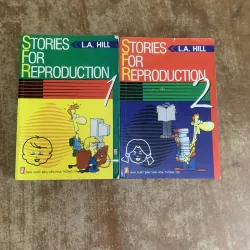 STORIES FOR REPRODUCTION (1,2)- L.A. HILL