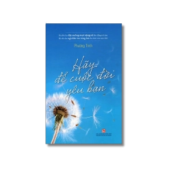 Hãy để cuộc đời yêu bạn - Phương Trinh