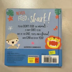 NGOẠI VĂN tiếng anh trẻ em : Never Feed a Shark ! - sách bìa cứng dày đẹp - tương tác  1027550