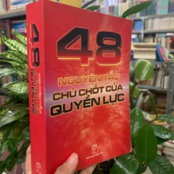 48 NGUYÊN TẮC CHỦ CHỐT CỦA QUYỀN LỰC - NGUYÊN MINH HOÀNG dịch