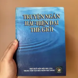 Truyện Ngắn Hậu Hiện Đại Thế Giới - Lê Huy Bắc Sưu Tầm - NXB Đông Tây (Sách Hiếm/Sưu tầm)