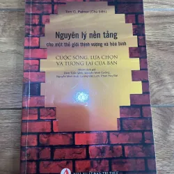 Nguyên lý nền tảng cho một thế giới thịnh vượng và hoà bình - Tom G.Palmer 754192
