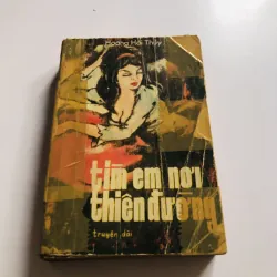 TÌM EM NƠI THIÊN ĐƯỜNG (Hoàng Hải Thủy) – Sách trước 1975