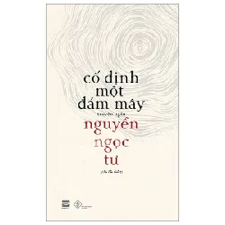 Cố Định Một Đám Mây - Nguyễn Ngọc Tư