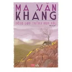 Đồng Bạc Trắng Hoa Xòe - Ma Văn Kháng 284339