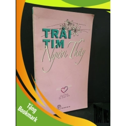 (TẶNG BOOKMARK) Trái tim người thầy mới 80% bẩn bìa, ố nhẹ 2003 Trần Tiễn Cao Đăng RBK3004 VĂN HỌC
