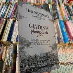 GIA ĐỊNH PHONG CẢNH VỊNH - TRƯƠNG VĨNH KÝ