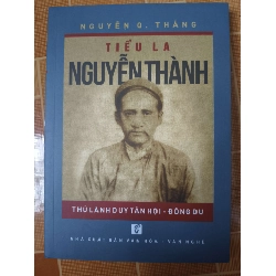 Tiểu la Nguyễn Thành - 2019 - 300 trang Sách lịch sử - triết học ANTQ3101