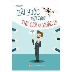 Hài Hước Một Chút Thế Giới Sẽ Khác Đi - Lưu Chấn Hồng 69798