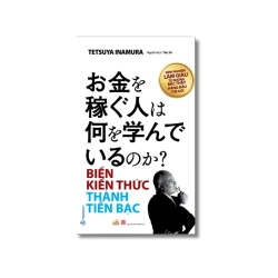 Biến kiến thức thành tiền bạc - Tetsuya Inamura Vanvosach