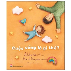 Cuộc Sống Là Gì Thế? - Aldebert, Maud Roegiers