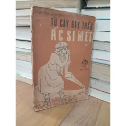 Từ cây gậy thần Ác si mét - Nguyễn Hữu Dy 561276